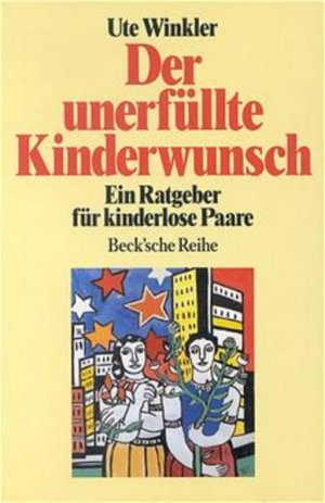 gebrauchtes Buch – Ute Winkler – Der unerfüllte Kinderwunsch: Ein Ratgeber für kinderlose Paare