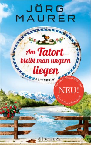 gebrauchtes Buch – Jörg Maurer – Am Tatort bleibt man ungern liegen: Alpenkrimi (Kommissar Jennerwein ermittelt, Band 12)