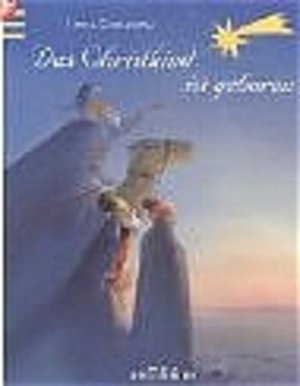 gebrauchtes Buch – Goranova, Tonya und Gisela Stottele – Das Christkind ist geboren: Die Weihnachtsgeschichte