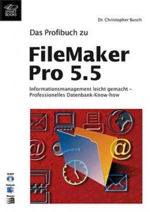 gebrauchtes Buch – Christopher Busch – Das Profibuch zu FileMaker Pro 5.5