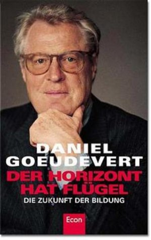 gebrauchtes Buch – Daniel Goeudevert – Der Horizont hat Flügel