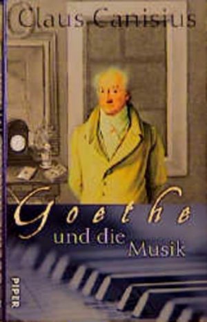 gebrauchtes Buch – Claus Canisius – Goethe und die Musik