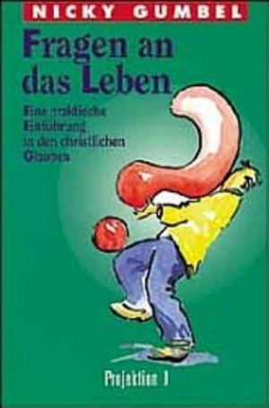 gebrauchtes Buch – Fragen an das Leben. Eine praktische Einführung in den christlichen Glauben