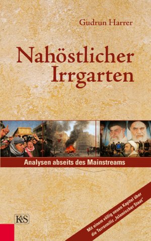 gebrauchtes Buch – Gudrun Harrer – Nahöstlicher Irrgarten: Analysen abseits des Mainstreams