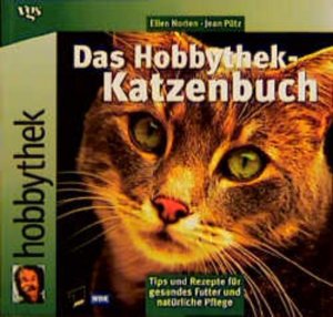 gebrauchtes Buch – Pütz, Jean und Ellen Norten – Das Hobbythek-Katzenbuch. Tips und Rezepte für gesundes Futter und natürliche Pflege