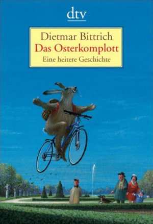 gebrauchtes Buch – Dietmar Bittrich – Das Osterkomplott: Eine heitere Geschichte (dtv Fortsetzungsnummer 20, Band 21126)