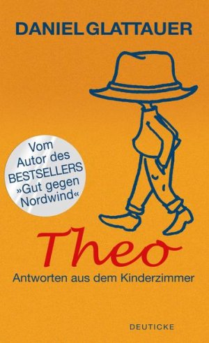 gebrauchtes Buch – Daniel Glattauer – Theo. Antworten aus dem Kinderzimmer