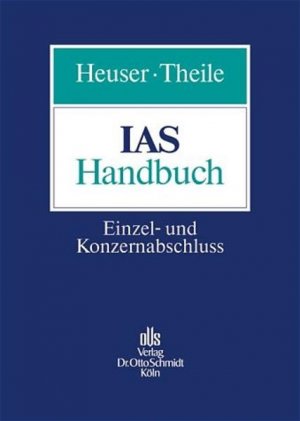 IAS-Handbuch. Einzel- und Konzernabschluss