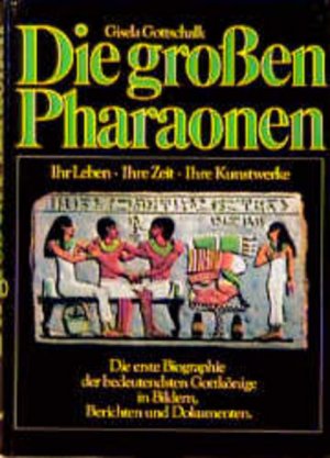 gebrauchtes Buch – Gisela Gottschalk – Die großen Pharaonen. Sonderausgabe