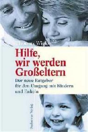 gebrauchtes Buch – Thomas Wieke – Hilfe, wir werden Großeltern