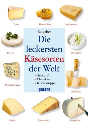 gebrauchtes Buch – Die leckersten Käsesorten der Welt