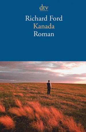 gebrauchtes Buch – Ford, Richard und Frank Heibert – Kanada: Roman