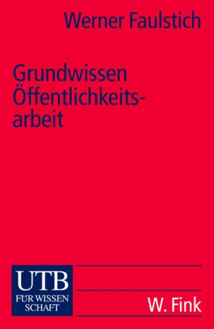 gebrauchtes Buch – Werner Faulstich – Grundwissen Öffentlichkeitsarbeit