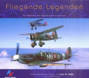 gebrauchtes Buch – Dibbs, John und Stefan Hinz – Fliegende Legenden: Bildband