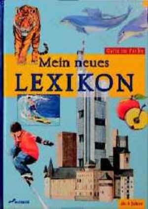 gebrauchtes Buch – Dürr, Gisela, Guido. Schlaich Heidemarie Brosche u. a. – Mein neues Lexikon. ( Ab 6. J.)