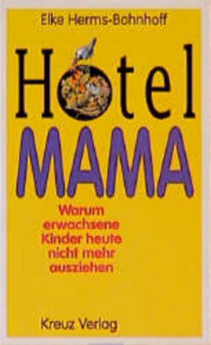 gebrauchtes Buch – Herms-Bohnhoff, Elke und Herms- Bohnhoff Elke – Hotel Mama