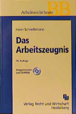 gebrauchtes Buch – Hein Schleßmann – Das Arbeitszeugnis: Zeugnisrecht, Zeugnissprache, Bausteine, Muster