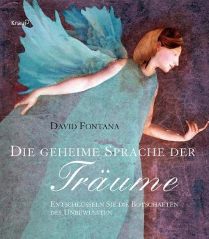 gebrauchtes Buch – David Fontana – Die geheime Sprache der Träume: Entschlüsseln Sie die Botschaften des Unbewussten