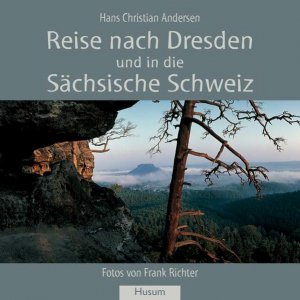 gebrauchtes Buch – Andersen Hans – Reise nach Dresden und in die Sächsische Schweiz