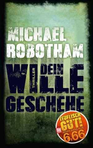 gebrauchtes Buch – Robotham Michael – Dein Wille geschehe (BILD am Sonntag Mega-Thriller 2018)