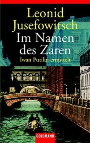 gebrauchtes Buch – Jusefowitsch, Leonid und Alfred Frank – Im Namen des Zaren: Iwan Putilin ermittelt