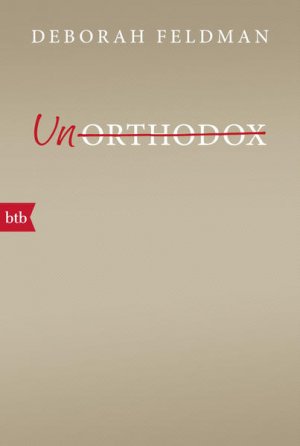 gebrauchtes Buch – Feldman, Deborah und Christian Ruzicska – Unorthodox