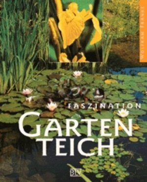 gebrauchtes Buch – Wolfram Franke – Faszination Gartenteich