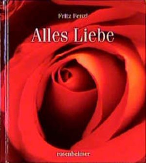 gebrauchtes Buch – Fritz Fenzl – Alles Liebe