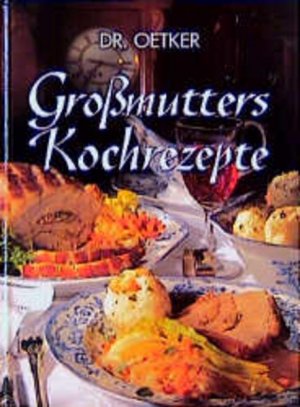 gebrauchtes Buch – Oetker August  – Großmutters Kochrezepte