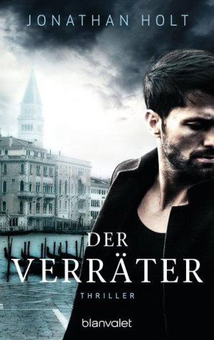 gebrauchtes Buch – Holt, Jonathan und Bettina Spangler – Der Verräter: Thriller