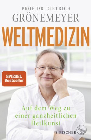 gebrauchtes Buch – Grönemeyer Prof. Dr., Dietrich – Weltmedizin: Auf dem Weg zu einer ganzheitlichen Heilkunst