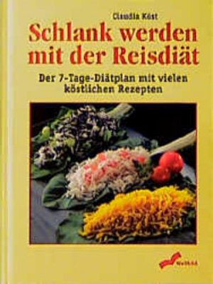 gebrauchtes Buch – Claudia Köst – Schlank werden mit der Reisdiät