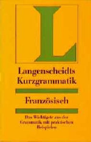 Langenscheidts Kurzgrammatik Französisch