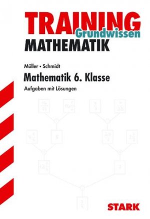 gebrauchtes Buch – Müller, Alfred und Achim Schmidt – Mathematik-Training. Mathematik 6. Klasse, für alle Bundesländer