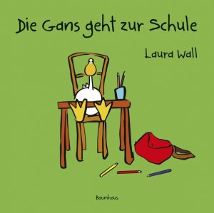 gebrauchtes Buch – Wall, Laura und Kristin Overmeier – Die Gans geht zur Schule