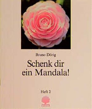 gebrauchtes Buch – Dörig Bruno – Schenk dir ein Mandala! Heft 2, Schritte zur Mitte