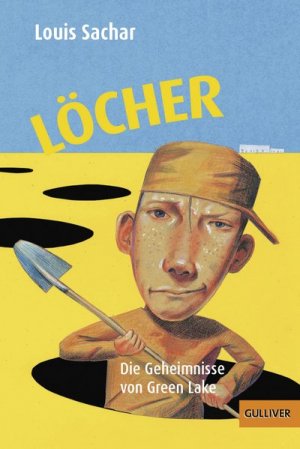 gebrauchtes Buch – Sachar, Louis, Wolf Erlbruch P Fritz P & u – Löcher: Die Geheimnisse von Green Lake