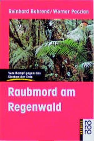 gebrauchtes Buch – Behrend, Reinhard und Werner Paczian – Raubmord am Regenwald