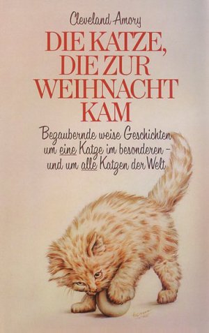 gebrauchtes Buch – Amory, Cleveland und Christian Spiel – Die Katze, die zur Weihnacht kam: Geschichten um eine Katze im besonderen - und um alle Katzen der Welt