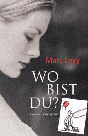 gebrauchtes Buch – Levy, Marc – Wo bist du?