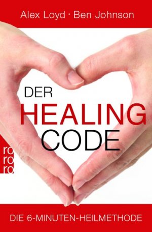 gebrauchtes Buch – Loyd, Alex – Der Healing Code: Die 6-Minuten-Heilmethode