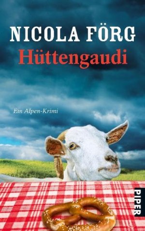 gebrauchtes Buch – Nicola Förg – Hüttengaudi: Ein Alpen-Krimi (Alpen-Krimis, Band 3)