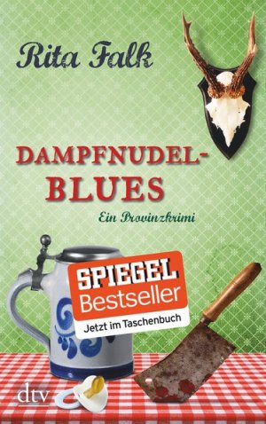 gebrauchtes Buch – Rita Falk – Dampfnudelblues: Der zweite Fall für den Eberhofer, Ein Provinzkrimi (Franz Eberhofer, Band 2)