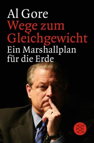 gebrauchtes Buch – Gore, Al – Wege zum Gleichgewicht: Ein Marshallplan für die Erde