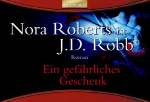 gebrauchtes Buch – Nora, Roberts, Robb J – Ein gefährliches Geschenk: Roman