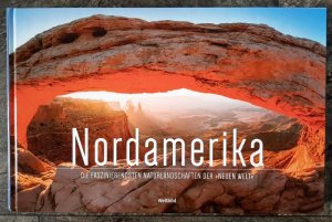 gebrauchtes Buch – Nordamerika. Die faszinierendsten Naturlandschaften der "Neuen Welt"