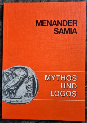 Mythos und Logos. Lernzielorientierte griechische Texte / Menander, Samia