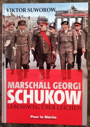 gebrauchtes Buch – Viktor Suworow – Marschall Schukow: Lebensweg über Leichen: Lebensweg über Leichen. Kriegstreiber Stalins, 'Befreier' von Berlin, Held der Sowjetunion