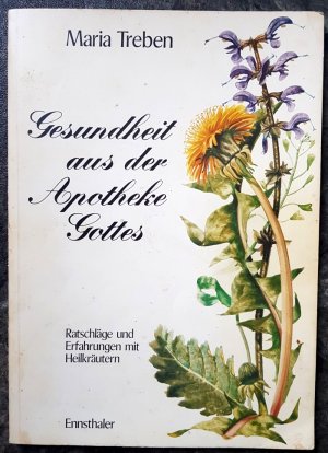 gebrauchtes Buch – Gesundheit aus der Apotheke Gottes Ratschläge und Erfahrungen mit Heilkräutern