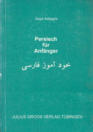 gebrauchtes Buch – Asya Asbaghi – Persisch für Anfänger gebrauchtes Buch – Asya Asbaghi – Persisch für Anfänger